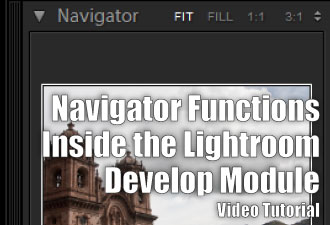 Understanding the Navigator in the Develop Module of Lightroom 3