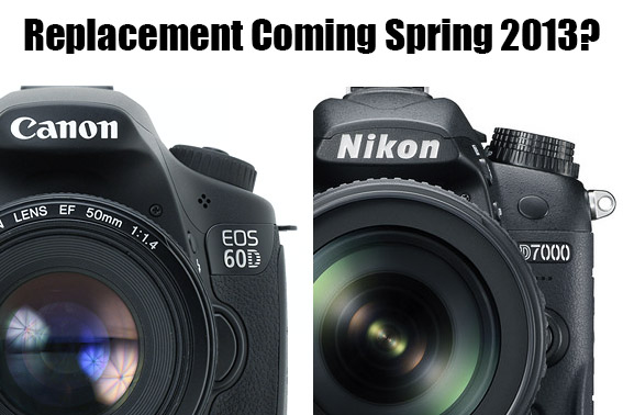 New Rumors For Canon & Nikon:  60D & D7000 Replacements Coming Soon?