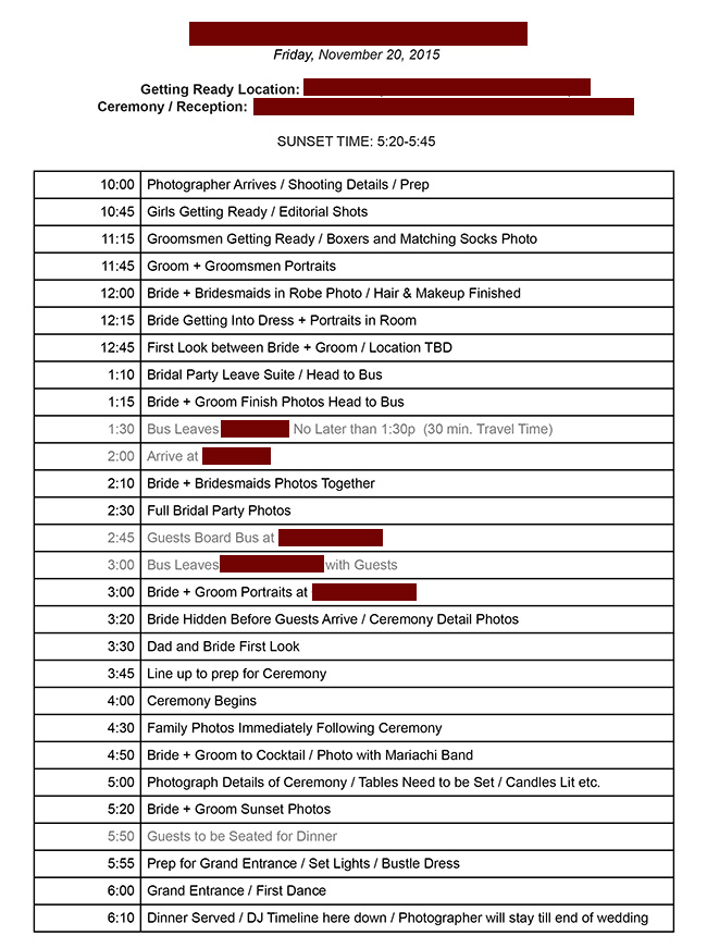 Here is a sample timeline I recently put together for some clients whose wedding is coming up in a few months.